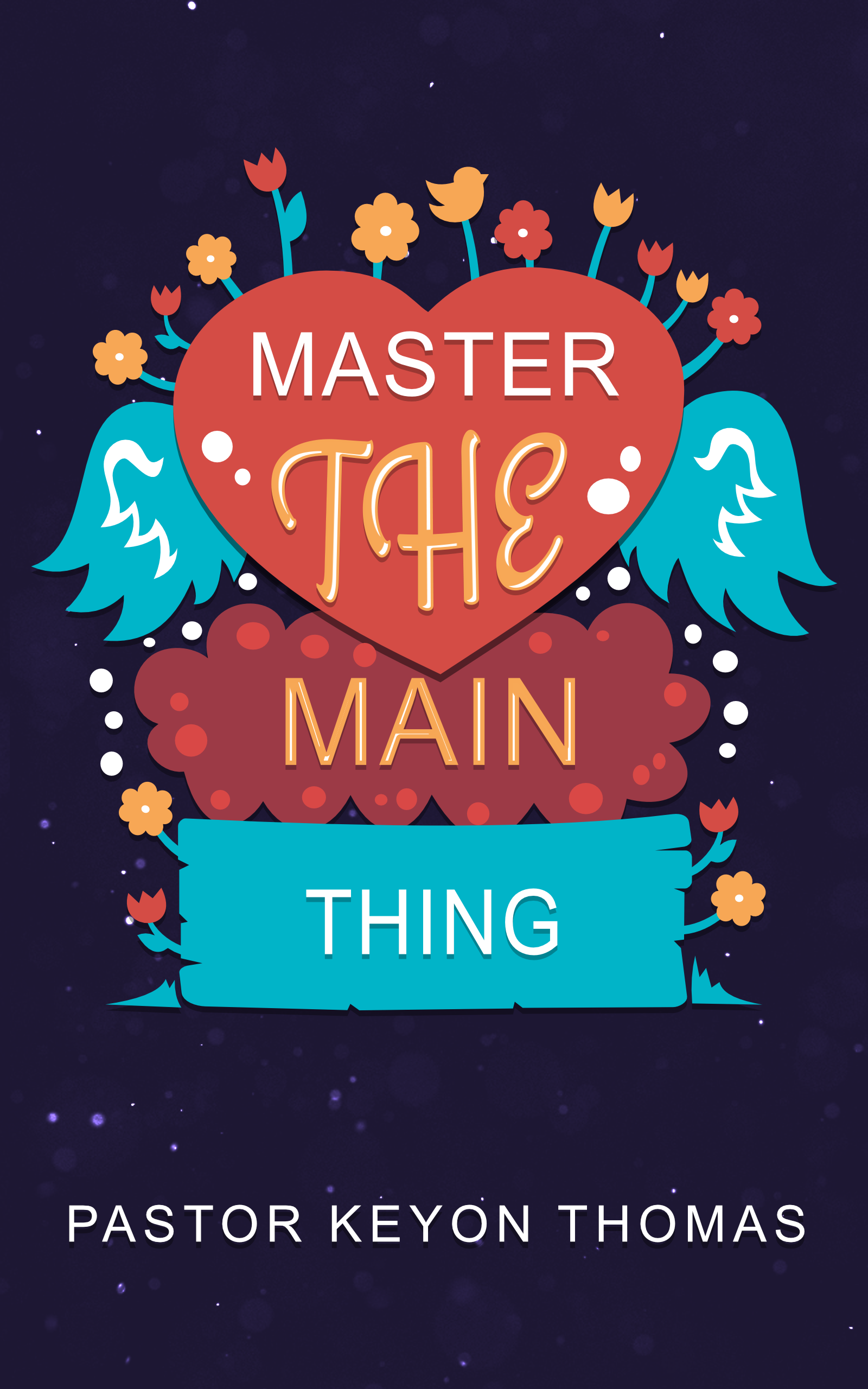 Mastering The Main Thing
