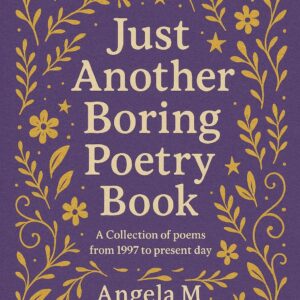 Just Another Boring Poetry Book